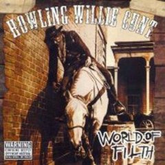World of Filth by Howling Willie Cunt